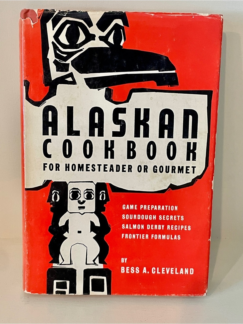 Vintage Cookbook Alaskan Cookbook for Homesteader 1960 Sourdough Hardback